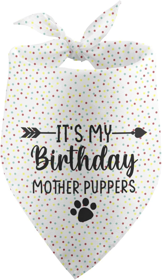 It's My Birthday Mother Puppers White Dog Bandana Birthday Gifts for Dogs Photo Prop Party Supplies Puppy Dog Pet Bandanas Pet Scarf Accessories for Dog Mom