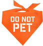 Do Not Pet Dog Bandana (Orange, OS 157)