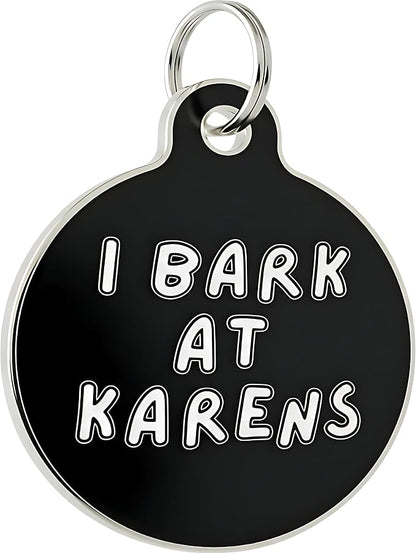 Bad Tags Personalized Dog and Cat ID Tags in 25+ Designs and 2 Sizes - 5 Lines of Custom Engraved Text - Funny Cute Personalized Pet Tags (I Bark at Karens, Large (1.25 inch))