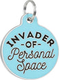Bad Tags Personalized Dog and Cat ID Tags in 25+ Designs and 2 Sizes - 5 Lines of Custom Engraved Text - Funny Cute Personalized Pet Tags (Invader of Personal Space - Blue, Small (1 inch))